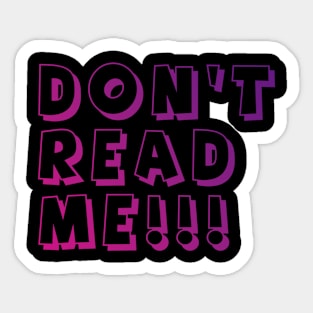 Don't Read Me Sticker